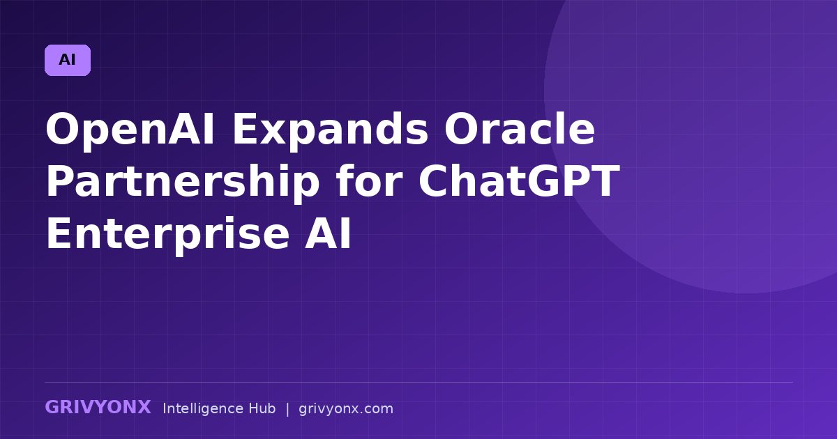 OpenAI Expands Oracle Partnership for ChatGPT Enterprise AI